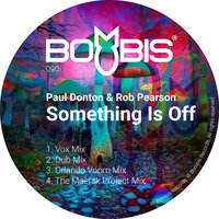 Something Is Off - Paul Donton & Rob Pearson