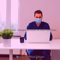Lovely Moods for Working at Home - Restaurant Music Deluxe