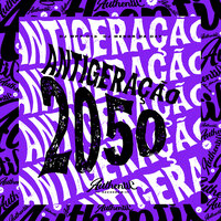 Antigeração 2050 - DJ MP7 013 & DJ MENOR DA DZ7