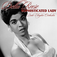 Sophisticated Lady - Della Reese