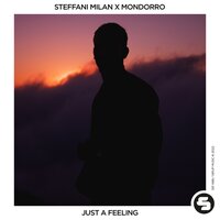 Just a Feeling - Steffani Milan & Mondorro