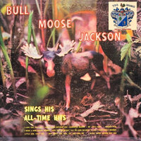 All My Love Belongs to You - Bullmoose Jackson