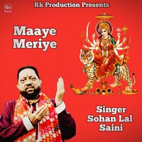Maaye Meriye - Sohan Lal Saini