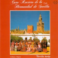 Sevilla Sueña - Coro de la Hermandad del Rocio de Sevilla