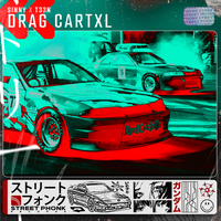 Drag Cartxl - Sinny & T33N & Street Phonk