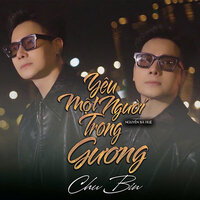 Yêu Một Người Trong Gương - Chu Bin