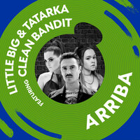 Arriba - Little Big & Tatarka & Clean Bandit