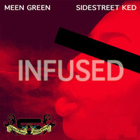 Infused - SideStreet KED & Meen Green