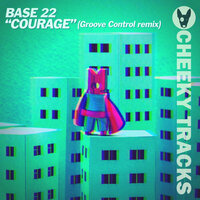 Courage - Base 22 & Groove Control