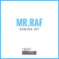 Coming Up! - Mr.raf