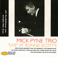 Everything Happens to Me - Mick Pyne & Ron Mathewson & Spike Wells