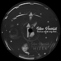 Took Me All the Way Back - Theo Parrish