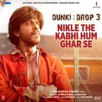 Nikle The Kabhi Hum Ghar Se (From "Dunki") - Sonu Nigam