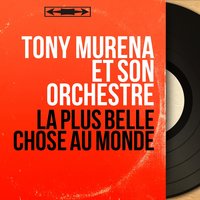 Prends du bon temps - Tony Murena Et Son Orchestre