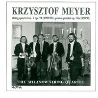 Piano Quintet, Op. 76 - Maestoso - Vivace - Krzysztof Meyer & Wilanów String Quartet