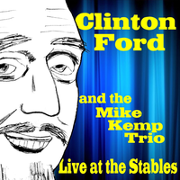 Fanlight Fanny - Clinton Ford & The Mike Kemp Trio
