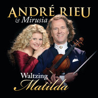 Home Among The Gumtrees - André Rieu & Mirusia
