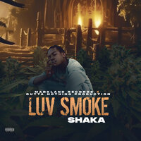 Luv Smoke - Shaka