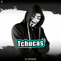 Tchucas - Dj Gmix02 & Alysson CDs Oficial