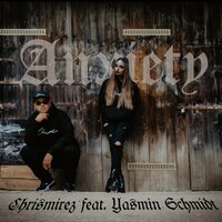 Anxiety - Chrismirez & Yasmin Schmidt