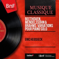 Variations sérieuses, Op. 54 - Eric Heidsieck & Феликс Мендельсон
