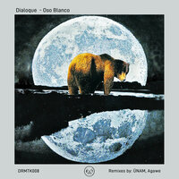 Oso Blanco - Dialoque & ÜNAM
