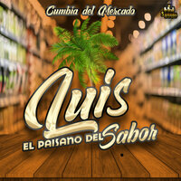 Nada Y Me Diste A Probar - Luis El Paisano Del Sabor