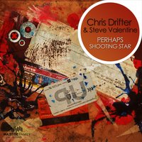 Shooting Star - Chris Drifter & Steve Valentine