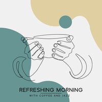 Hello, My Friend - Morning Jazz Background Club