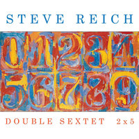 Double Sextet: II. Slow - Steve Reich & eighth blackbird