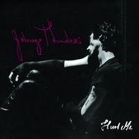 You Can't Put Your Arms Around a Memory - Johnny Thunders