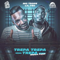 Trepa Trepa Trepa Mega Funk - Lil Tec & Mc Topre