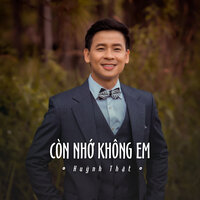 Còn Nhớ Không Em - Huỳnh Thật