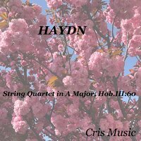 Haydn: String Quartet in A major, Hob.III:60: I. Allegro - The Pro Arte Quartet & Йозеф Гайдн