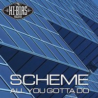 All You Gotta Do - Scheme & F. Martinelli & Neuromancer