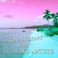 Healing Meditation - Sensual Massage to Aromatherapy Universe