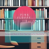 Balanced Energy Soundtrack - Pink Fluffy