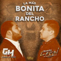 La Mas Bonita Del Rancho - Gente de Maza & Banda Legal