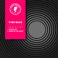 Guestlist - Yves Eaux