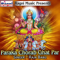 Paraka Chorab Ghat Par - Raja Babu