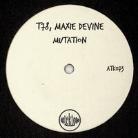 Mutation - T78 & Maxie Devine