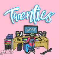 Twenties - Dust