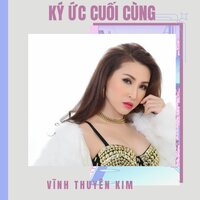 Tình Yêu Cuối Cùng - Vinh Thuyen Kim