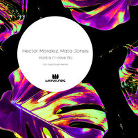 Kostra - Hector Moralez & Mata Jones & David Aurel