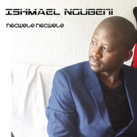 Ngcwele Ngcwelw - Ishmael