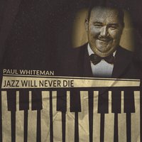 Gypsy Blues - Paul Whiteman