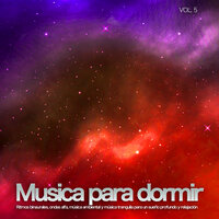 Ambiente - Musica para dormir - Ondas Alfa & Dormir Bien & Sleep Music