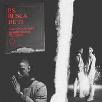 En Busca de Ti - Zazo & Gxurmet & Juanih South & YG Pablo