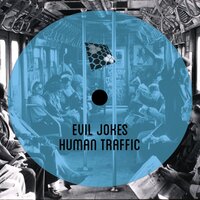 Human Traffic - Evil Jokes