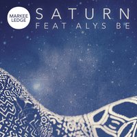 Saturn - Break & Markee Ledge & Alys Be